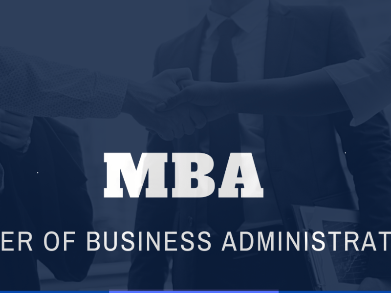 The Basics of a Master of Business Administration&nbsp;(MBA)